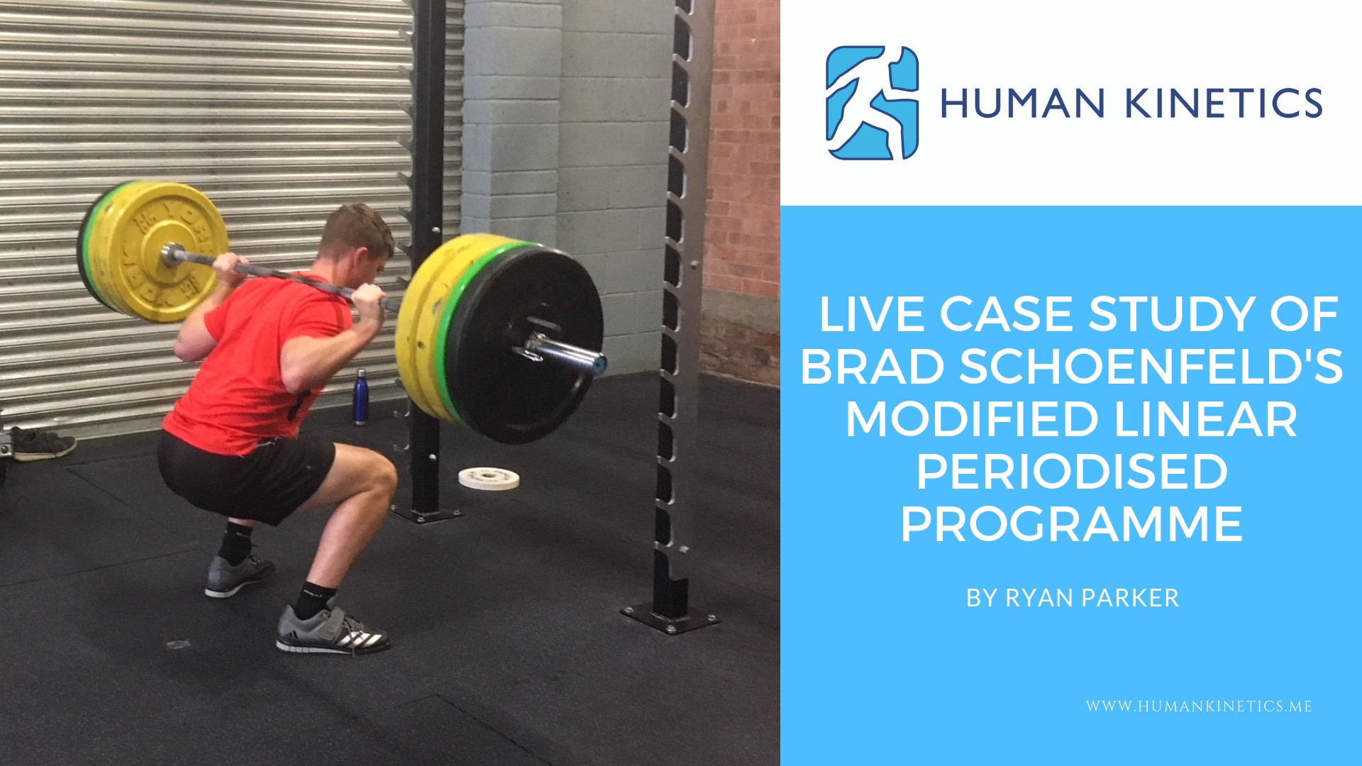 Live case study of Brad Schoenfeld's Modified Linear Periodised Programme for Loading - Ryan Parker